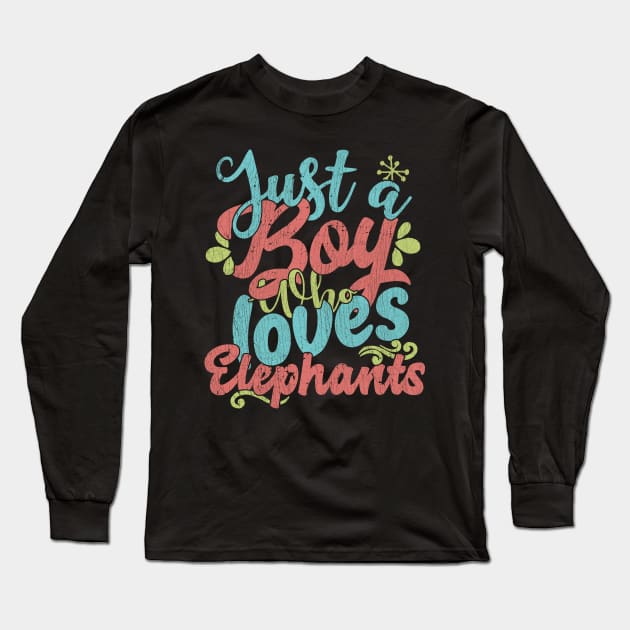 Just A Boy Who Loves Elephants Gift graphic Long Sleeve T-Shirt by theodoros20